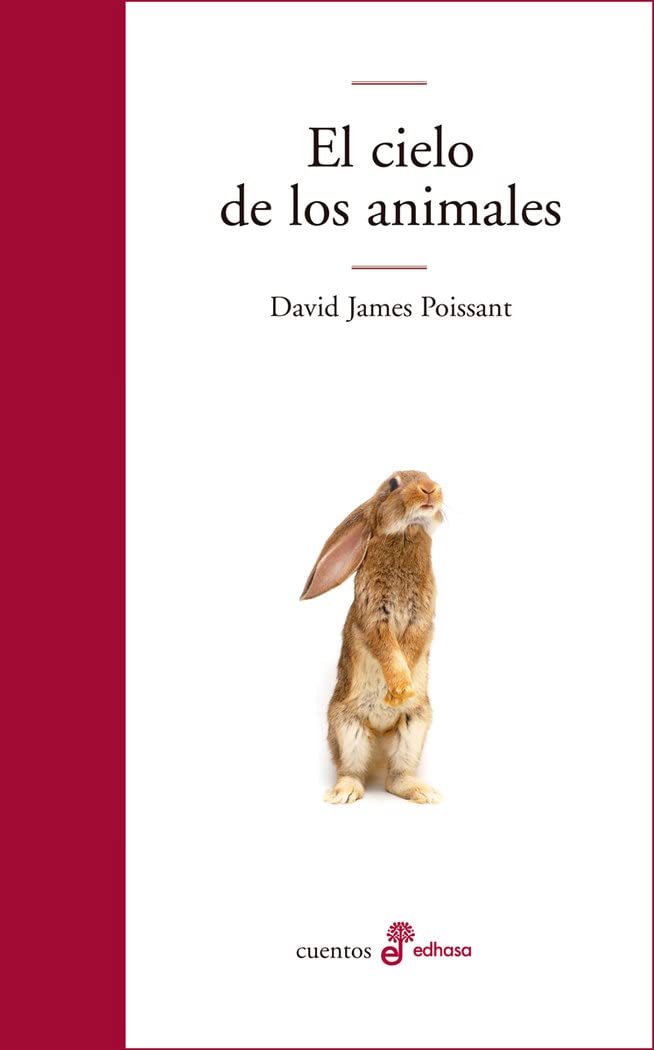 El cielo de los animales (Edhasa Literaria) Essays & Short Stories