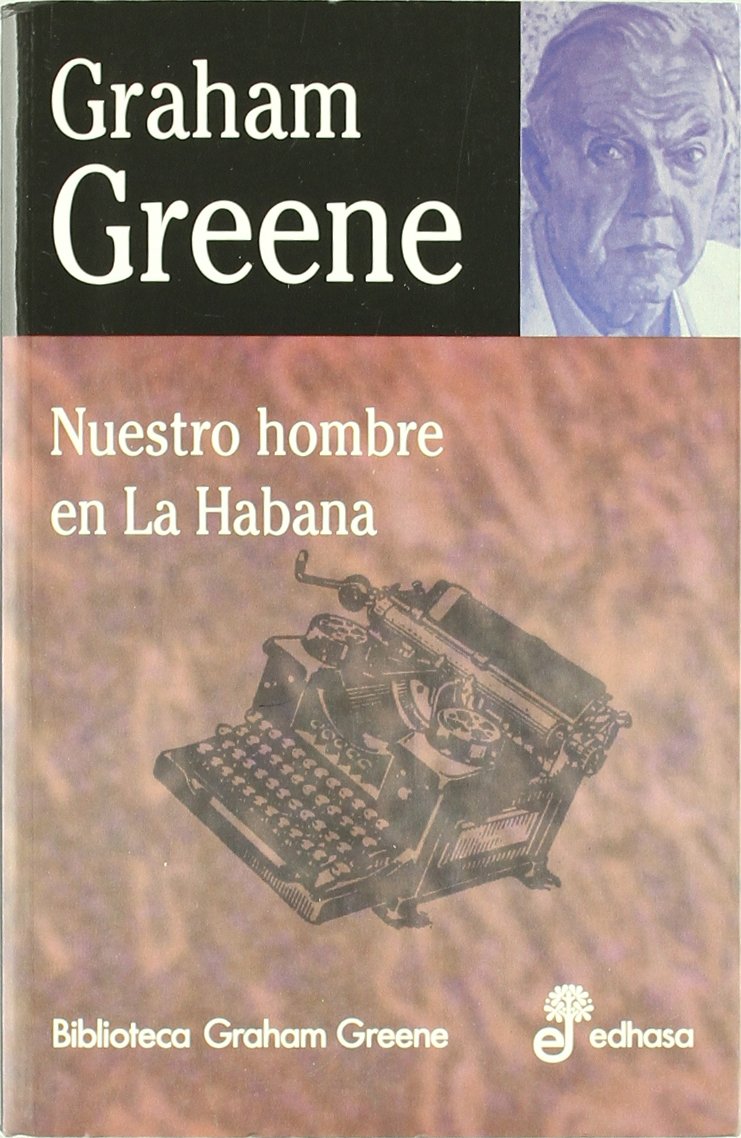 Nuestro hombre en la Habana (Biblioteca Graham Greene) Contemporary literature