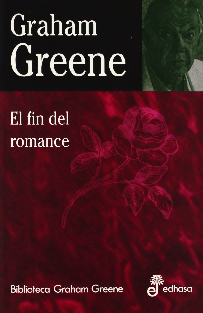 El fin del romance (Biblioteca Graham Greene) Contemporary literature
