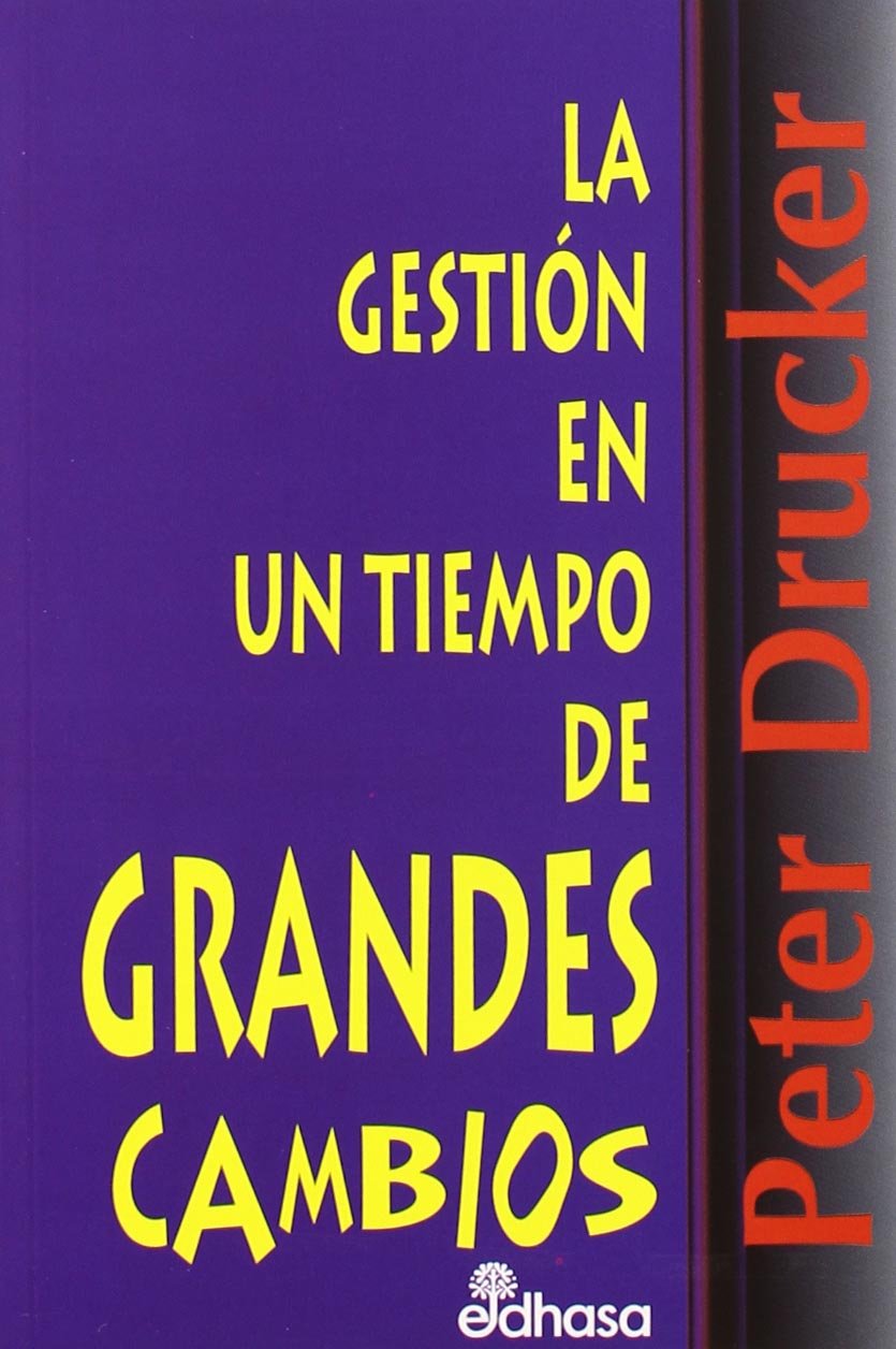 La gestión en un tiempo de grandes cambios book