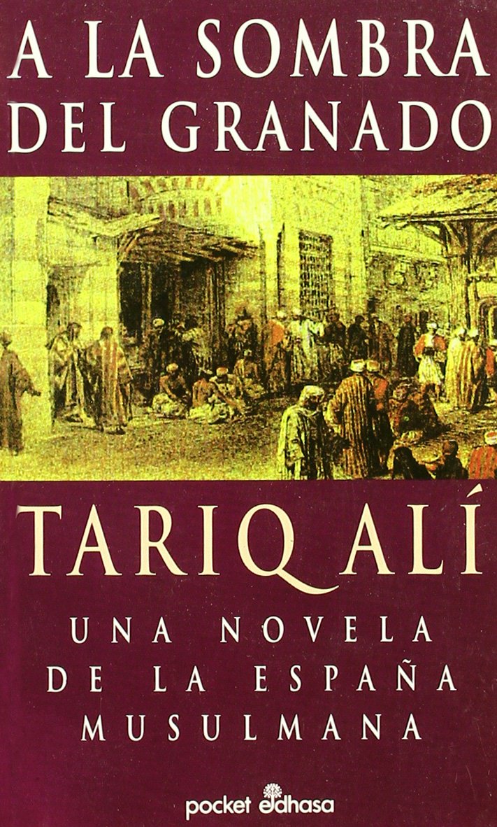 A la sombra del granado : una novela de la España musulmana book
