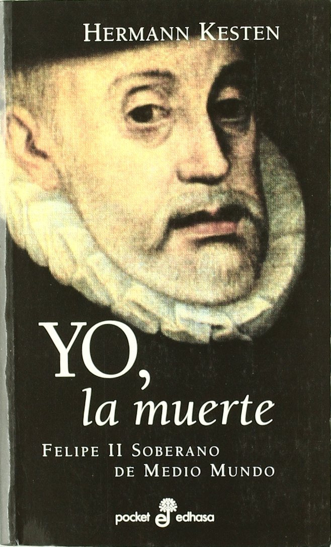 Yo, la muerte, Felipe II, soberano de medio mundo (Pocket, Band 237) Contemporary literature