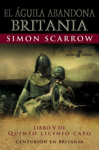 El águila abandona Britania : Centurión en Britania (Pocket, Band 388) Historical Fiction