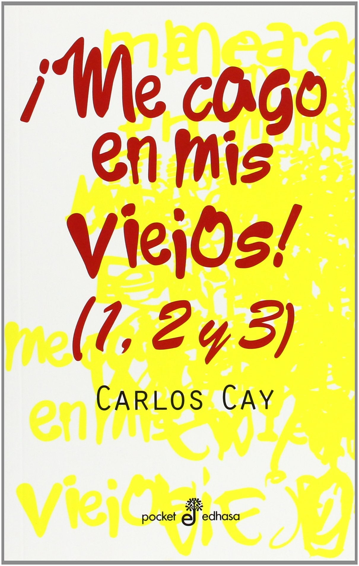 ¡ME CAGO EN MIS VIEJOS! (Pocket, Band 393) Contemporary literature