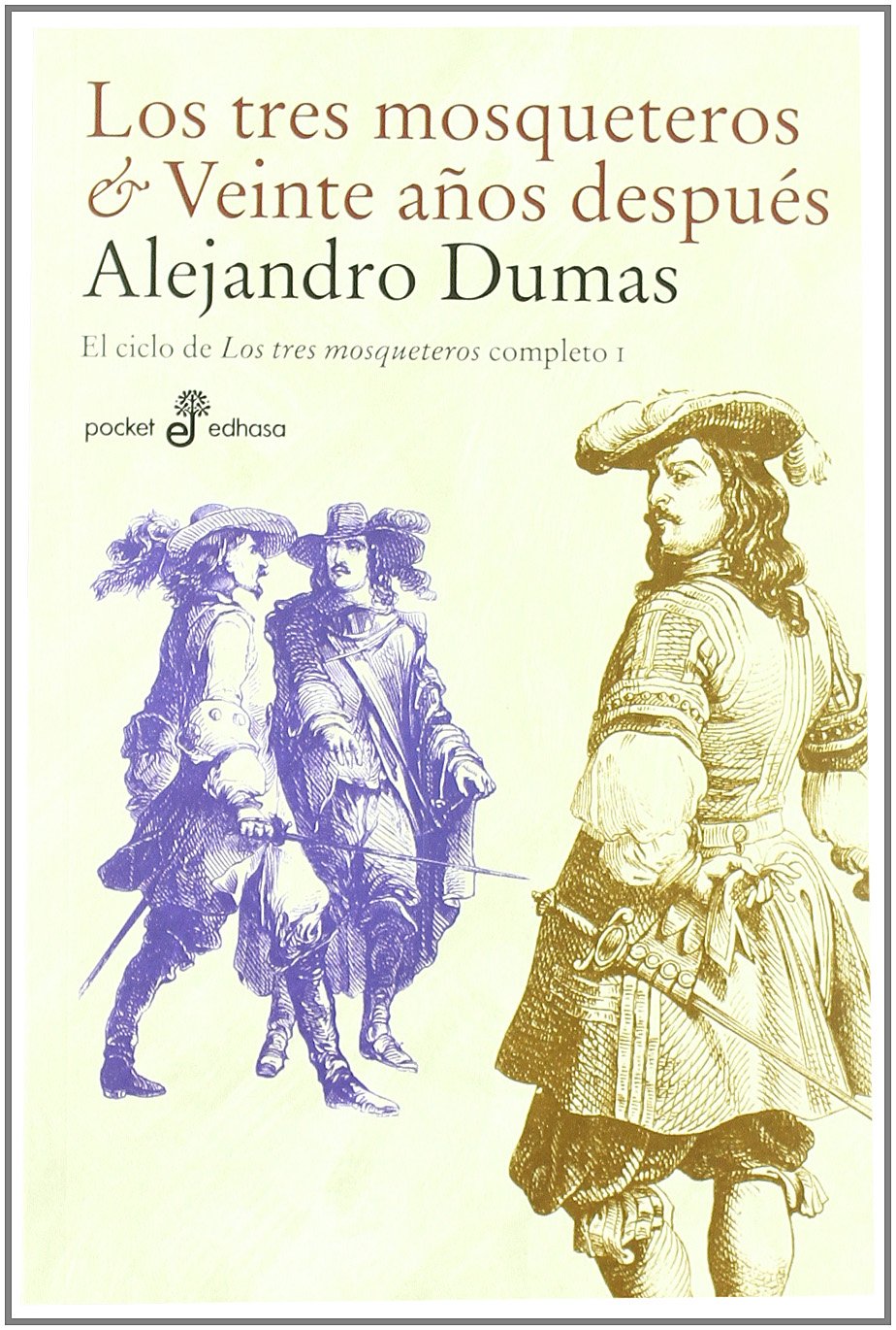 Los tres mosqueteros & Veinte a¤os despu s: Ciclo de los tres mosqueteros book