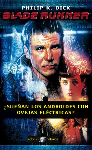 Blade Runner : ¿sueñan los androides con ovejas eléctrica? Novels & Short Stories