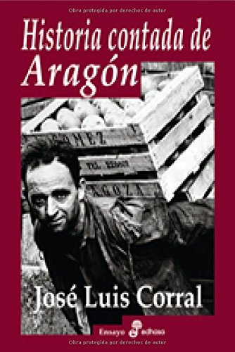 Historia contada de Aragón (Ensayo histórico) Learning & Reference