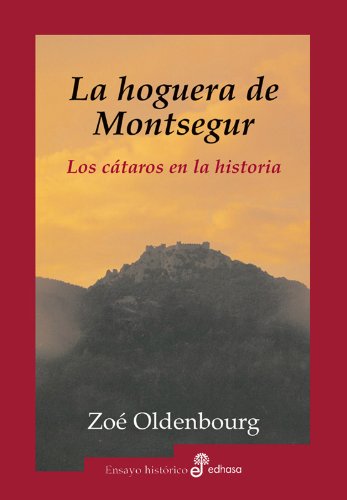 LA HOGUERA DE MONTSEGUR. Los cátaros en la historia (Ensayo histórico) Contemporary literature