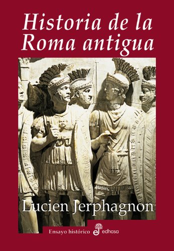 Jerphagnon, L: Historia de la Roma antigua Social Sciences
