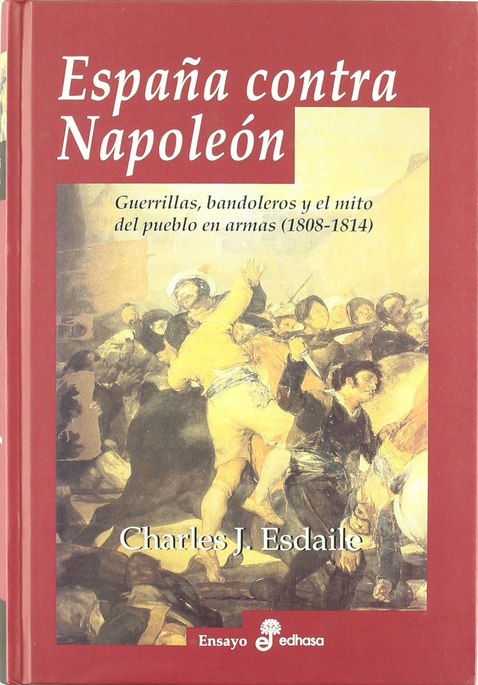 ESPAÑA CONTRA NAPOLEÓN (Ensayo histórico) Social Sciences