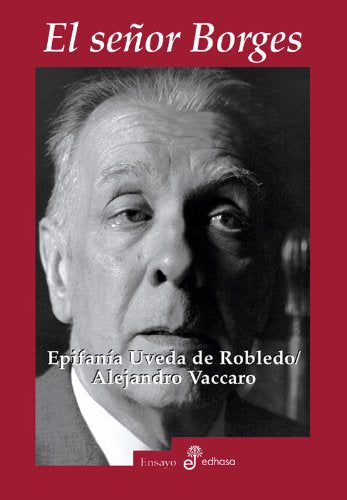 El se¤or Borges (biografías) Books