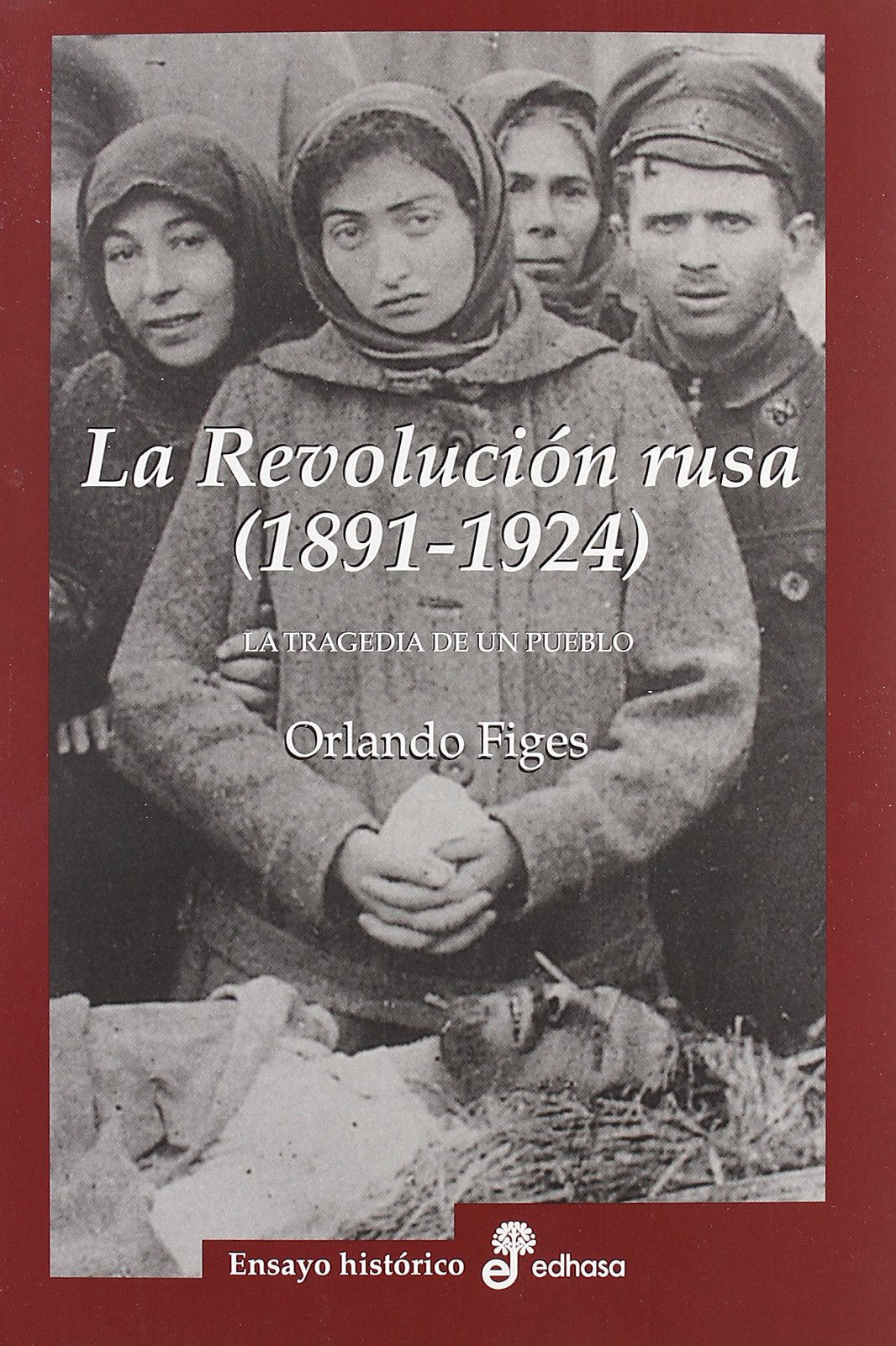 LA REVOLUCIÓN RUSA 1891-1924. La tragedia de un pueblo. (Ensayo histórico) Books