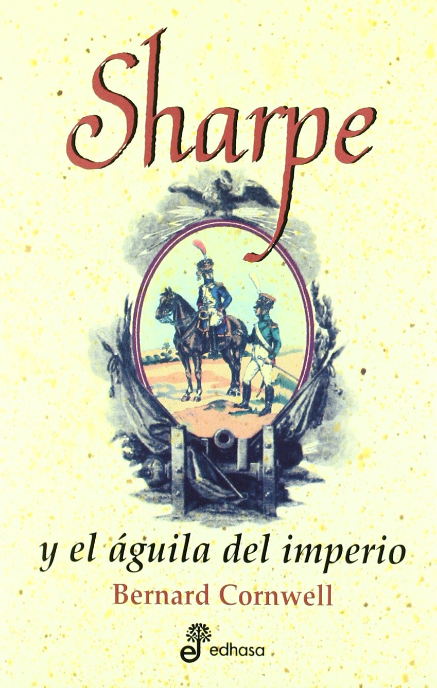 1. Sharpe y el guila del imperio (Series) Historical Fiction