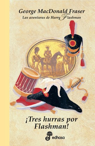Tres hurras por Flashman! (XII) (Series) Books