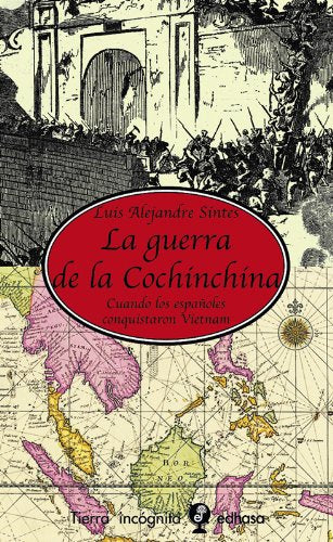 GUERRA DE LA COCHINCHINA. Cuando los españoles conquistaron Essays & Short Stories