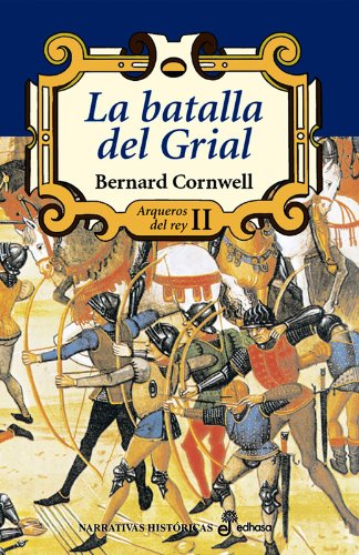 La Batalla del Grial (Narrativas Históricas) Action & Adventure