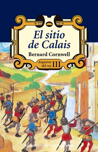 El sitio de Calais (Narrativas Históricas) Social Sciences