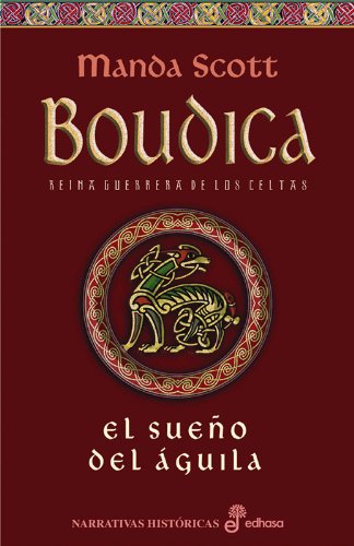 El Sueno Del Aguila (Boudica, Book 1) book