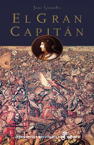 EL GRAN CAPITÁN (Narrativas Históricas) Contemporary literature
