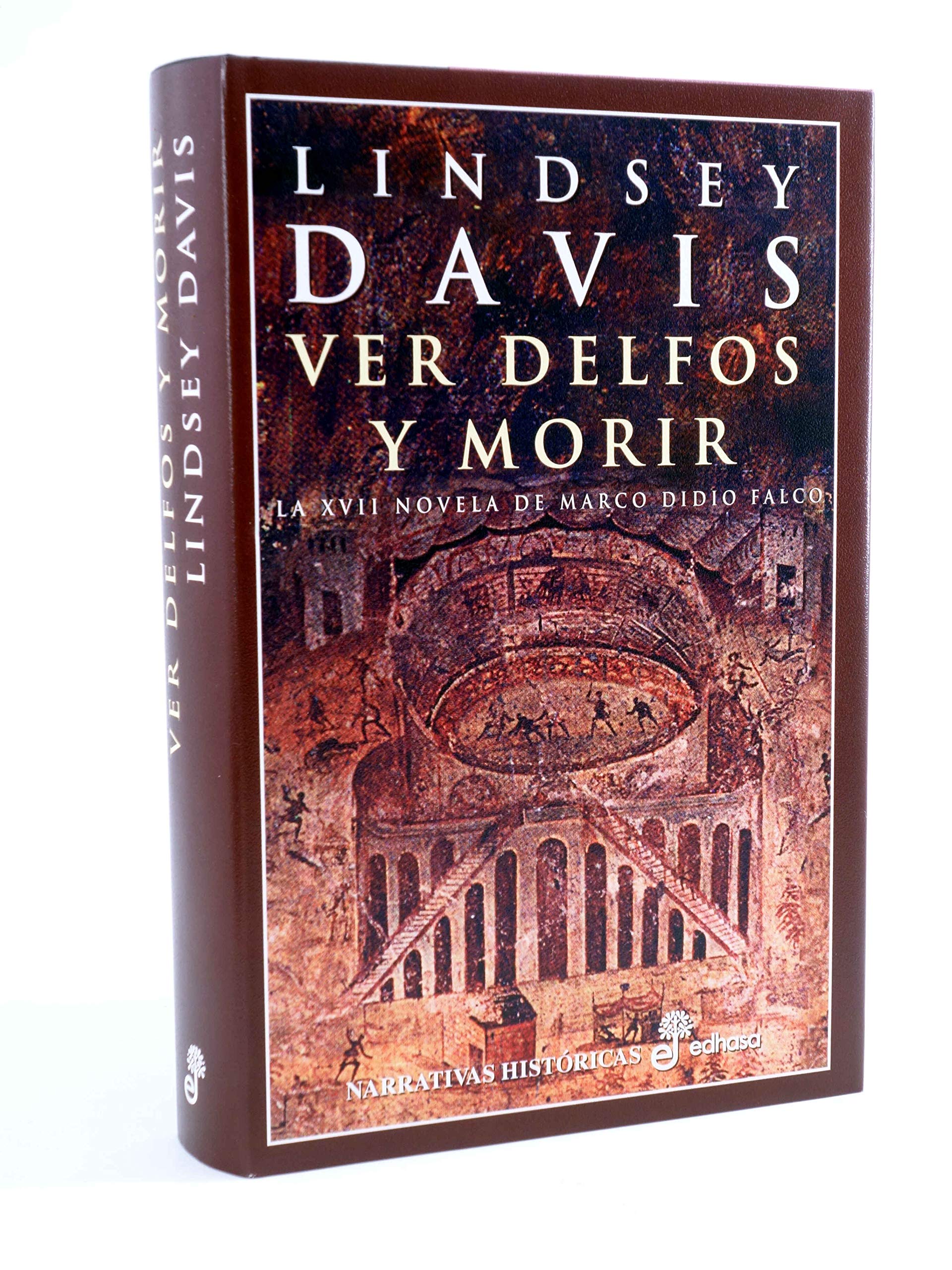 Ver Delfos y morir (XVII) (Narrativas Históricas) Contemporary literature