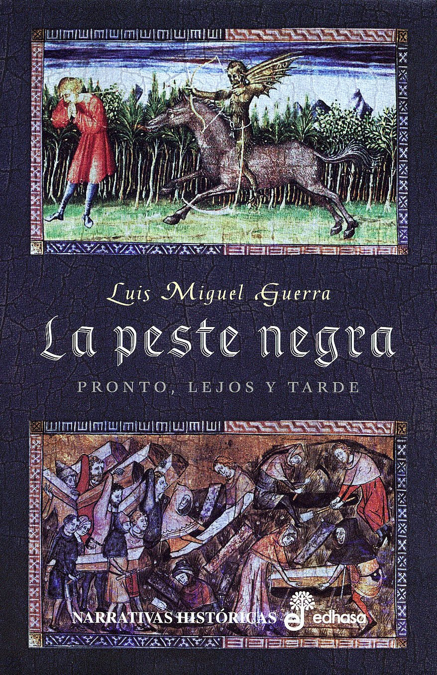 La Peste Negra: Pronto, Lejos y Tarde book