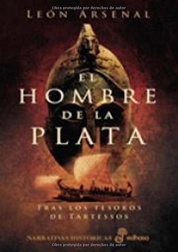 El hombre de la plata (Narrativas Históricas) Books