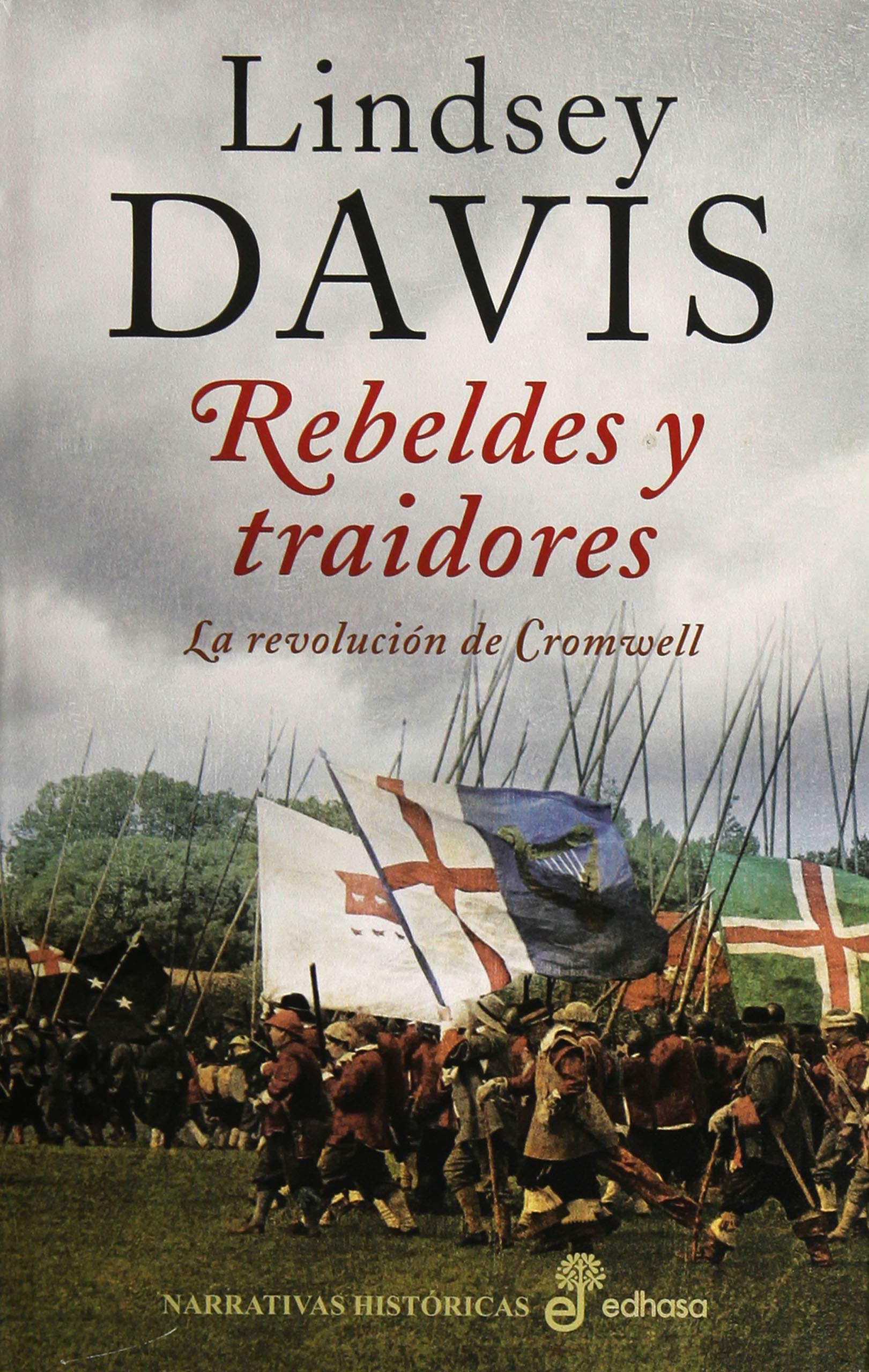 Rebeldes y traidores : la revolución de Cromwell (Narrativas Históricas) Historical Fiction