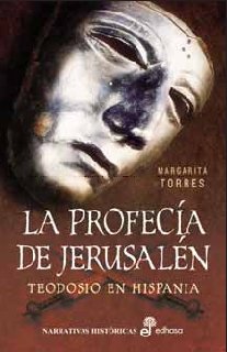 La profecía de Jerusalem : Teodosio en Hispania Historical Fiction