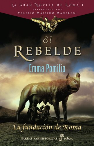 El rebelde. La fundaci¢n de Roma I book