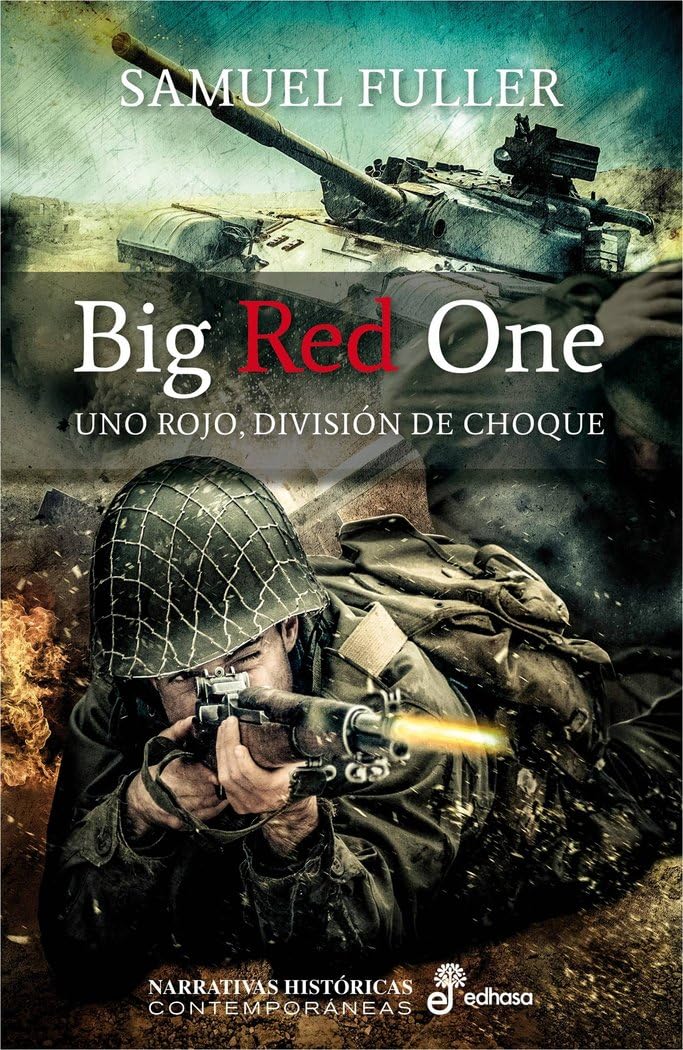 Big Red One: Uno rojo, división de choque (Narrativas Históricas contemporáneas) Historical Fiction