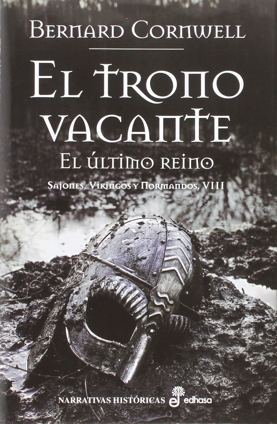 El trono vacante VIII. Sajones, vinkingos y normandos (Narrativas Históricas) Action & Adventure