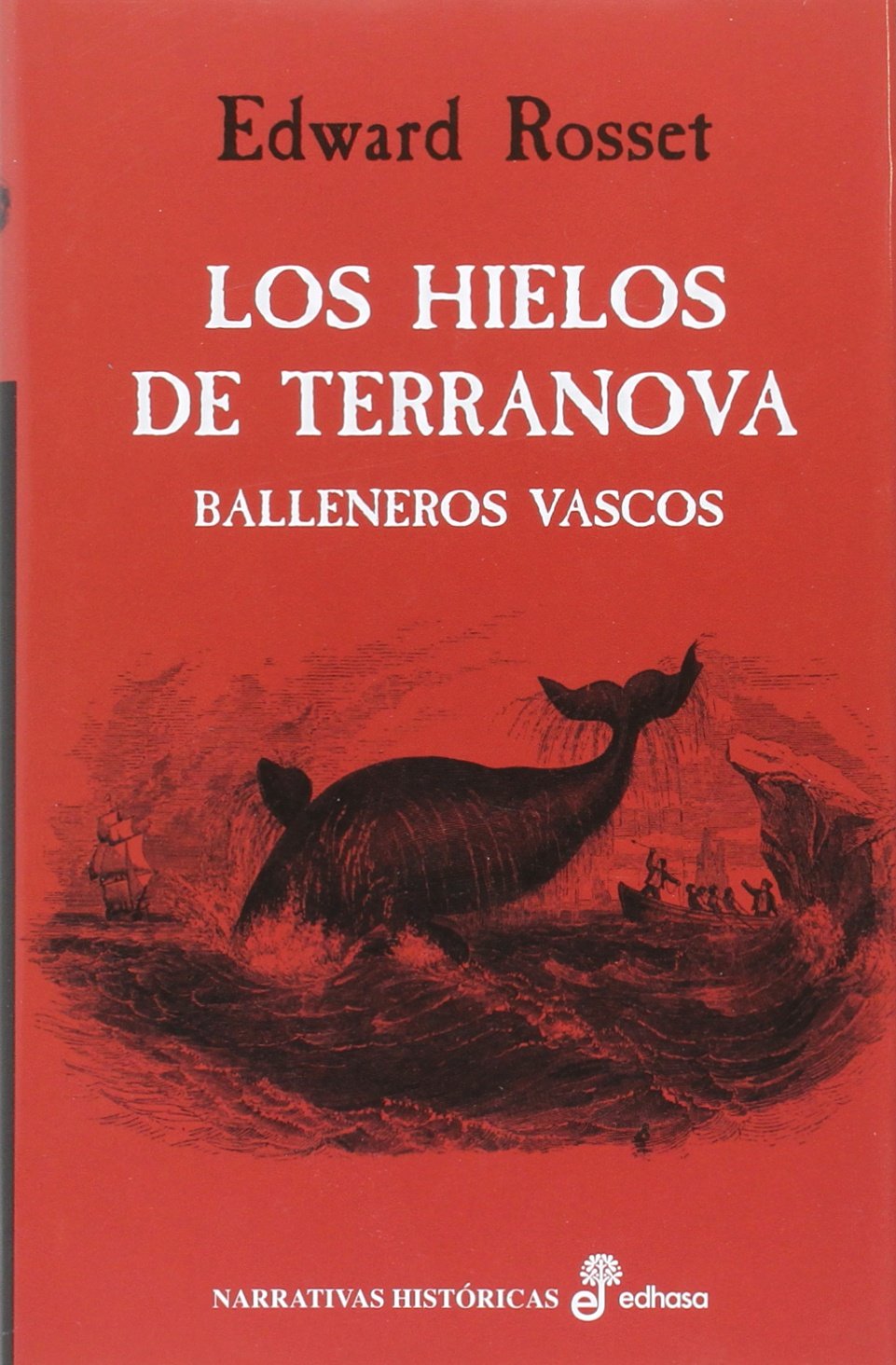 Los hielos de Terranova : balleneros vascos Action & Adventure