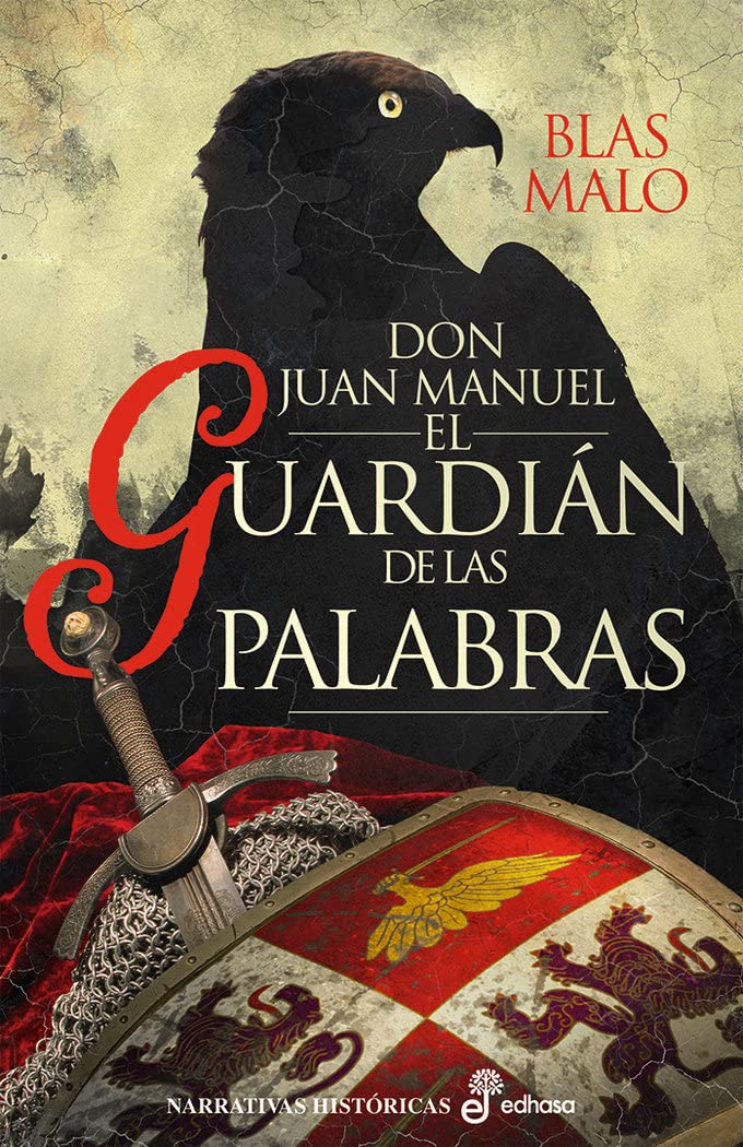 El guardián de las palabras: Don Juan Manuel (Narrativas Históricas) Politics & History