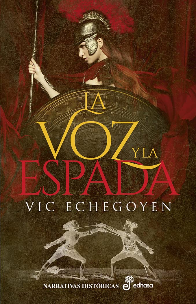 La voz y la espada (Narrativas Históricas) Action & Adventure