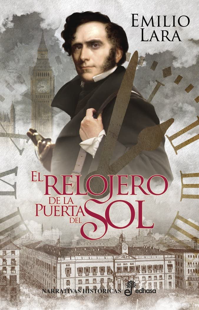 El relojero de la Puerta del Sol (rústica) (Narrativas Históricas) Books