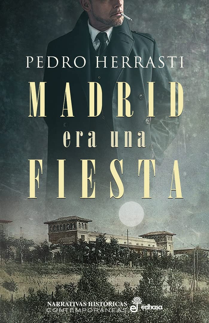 Madrid era una fiesta (Narrativas Históricas) Books