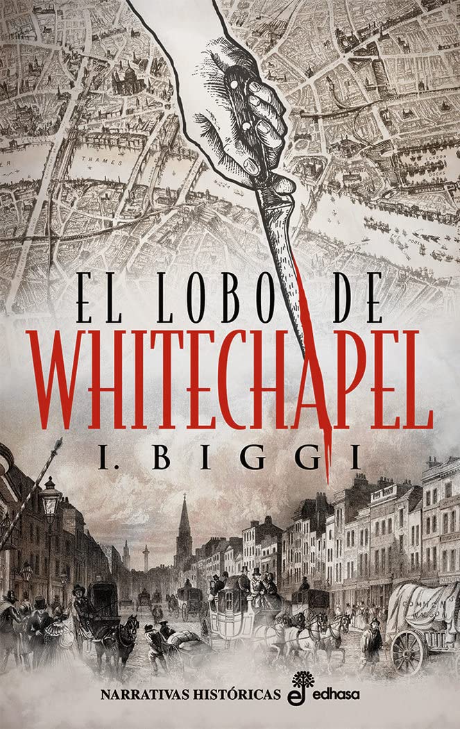 El lobo de Whitechapel (Narrativas Históricas) Historical Fiction