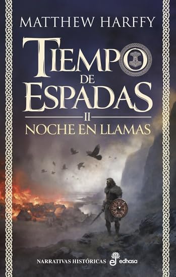 Noche en llamas: Tiempo de Espadas II (Narrativas Históricas) Books