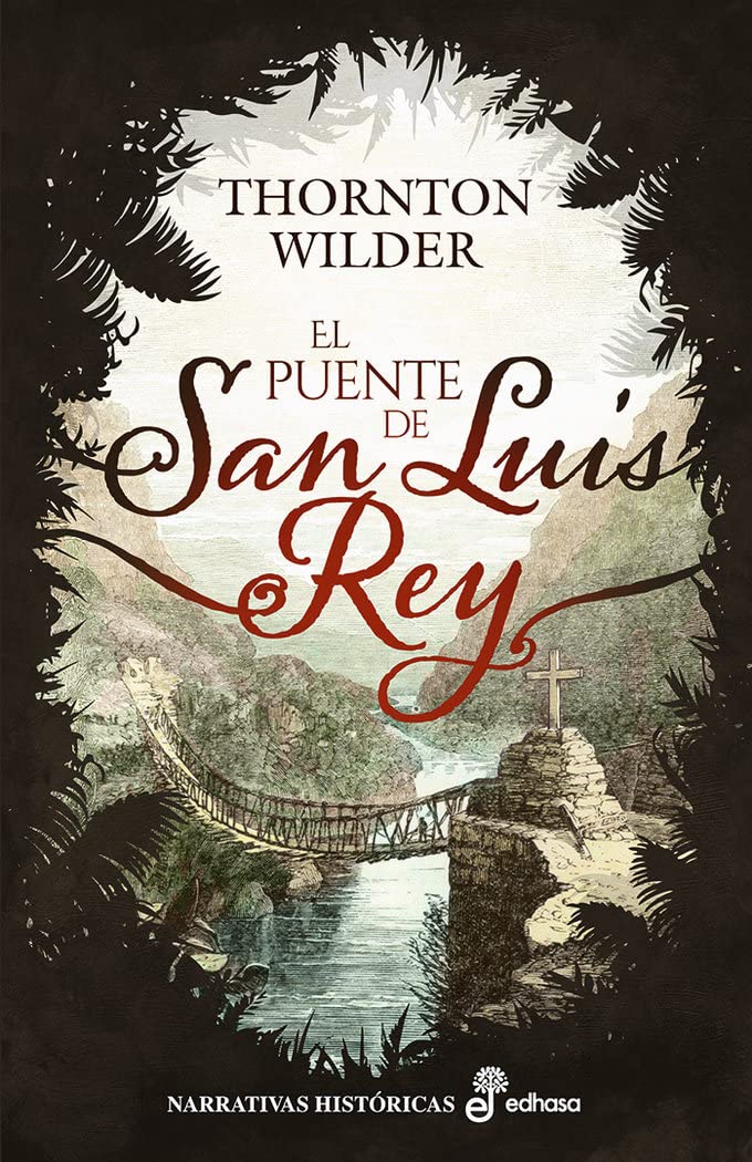 El puente de San Luis Rey (Narrativas Históricas) Contemporary literature