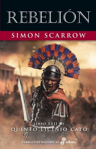 Rebelión: Libro XXII de Quinto Licinio Cato (Narrativas Históricas) Books