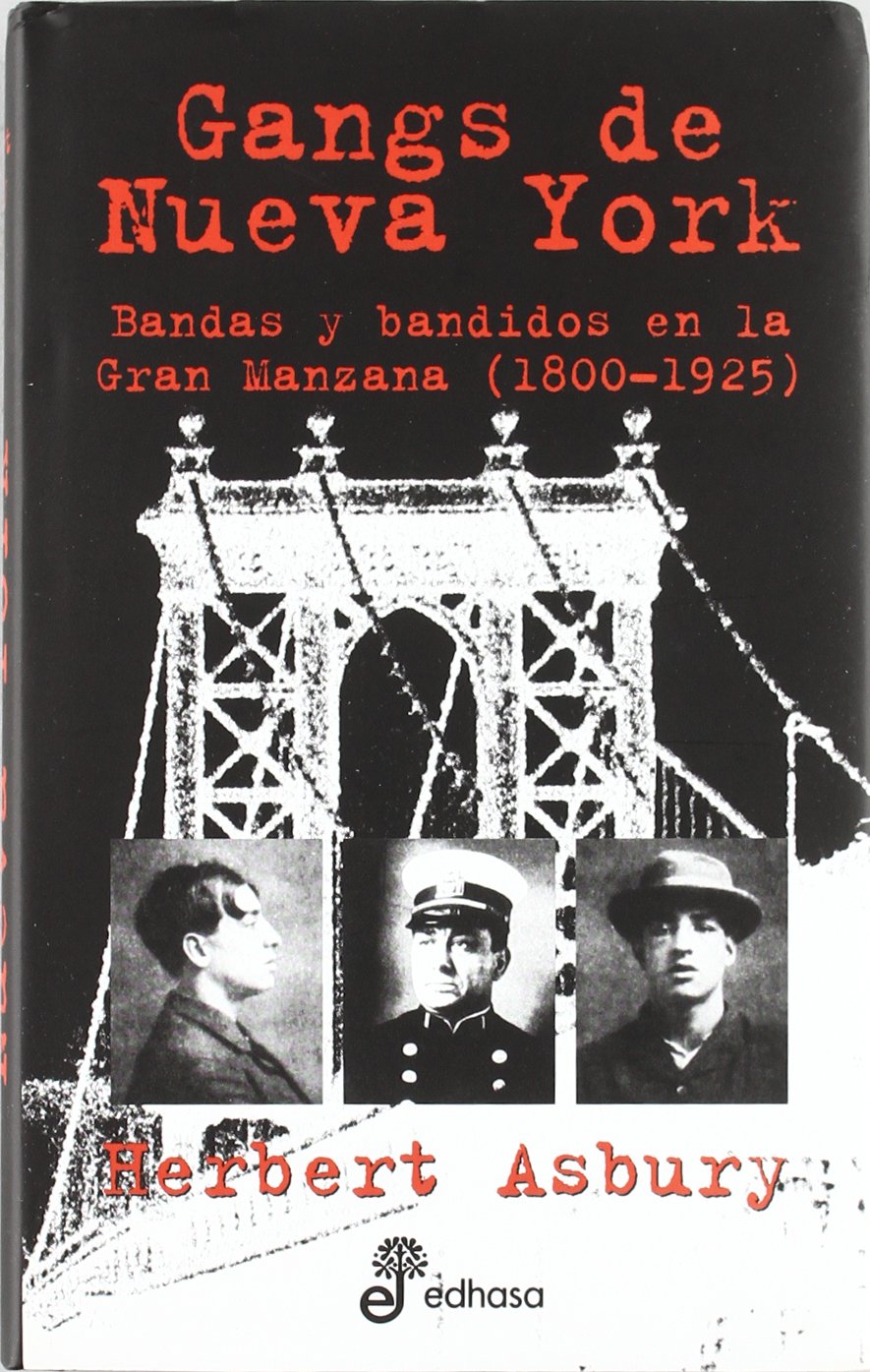 Gangs de Nueva York: Banda y bandidos en la gran manzana 1800-1925 (Otras obras) Law