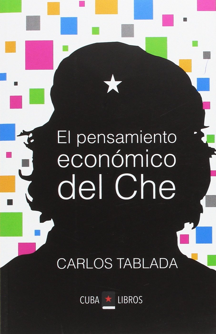 EL PENSAMIENTO ECONOMICO DEL CHE (Cuba Libros) Business, Finance & Career