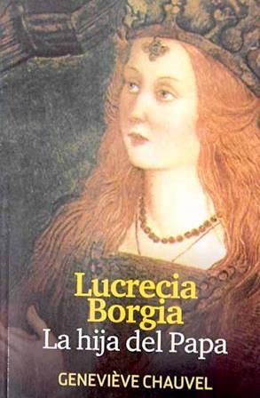 Lucrecia Borgia: la hija del Papa book