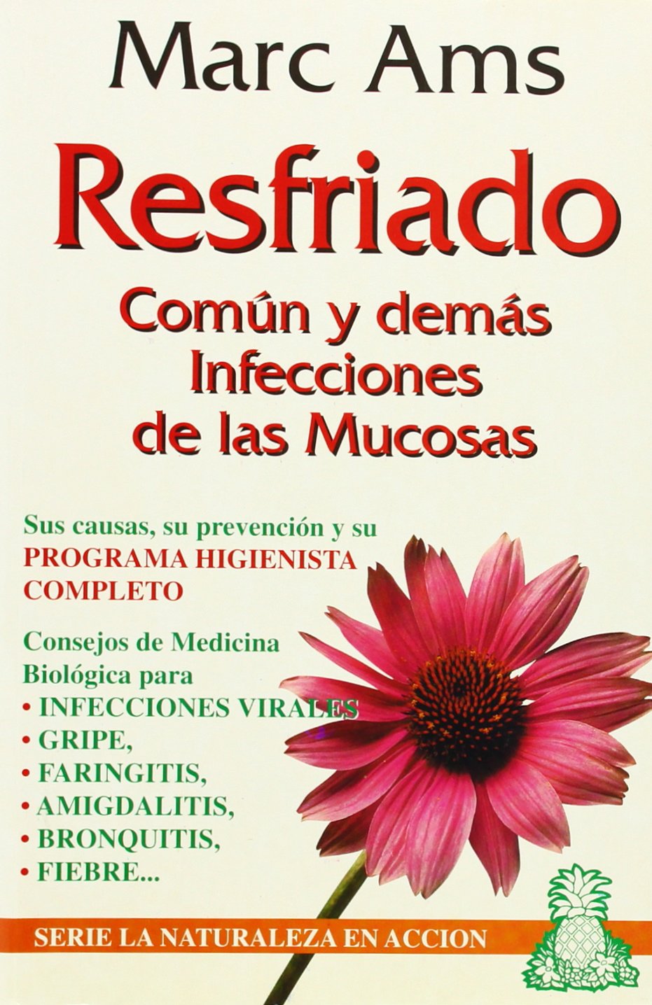 Resfriado y demás infecciones de las mucosas : causas, prevención y consejos Learning & Reference