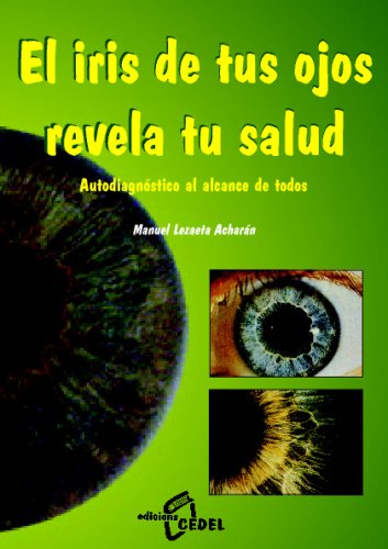El iris de tus ojos revela tu salud : autodiagnóstico al alcance de todos Learning & Reference