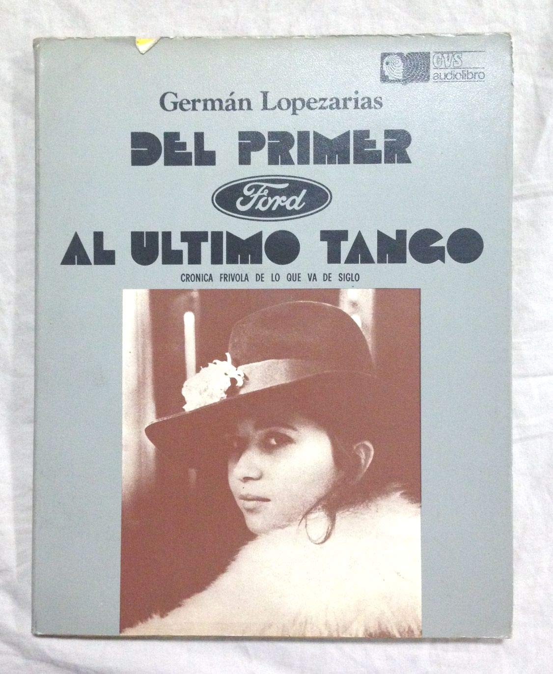 DEL PRIMER FORD AL ÚLTIMO TANGO (Crónica frívola de lo que va de siglo) book