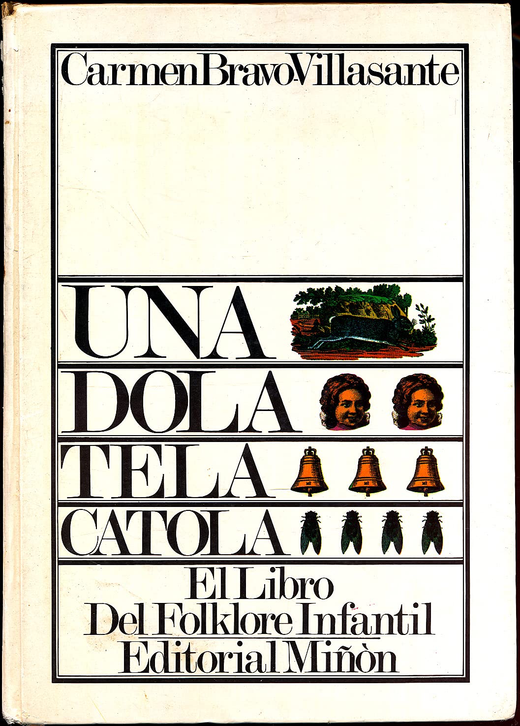 Una, Dola, Tela, Catola: El Libro Del Folklore Infantil/the Book of Folklore for Children book