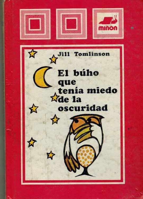 El Buho Que Tenia Miedo De LA Oscuridad/the Owl Who Was Afraid of the Dark Novels & Short Stories
