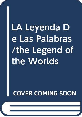 LA Leyenda De Las Palabras/the Legend of the Worlds Books