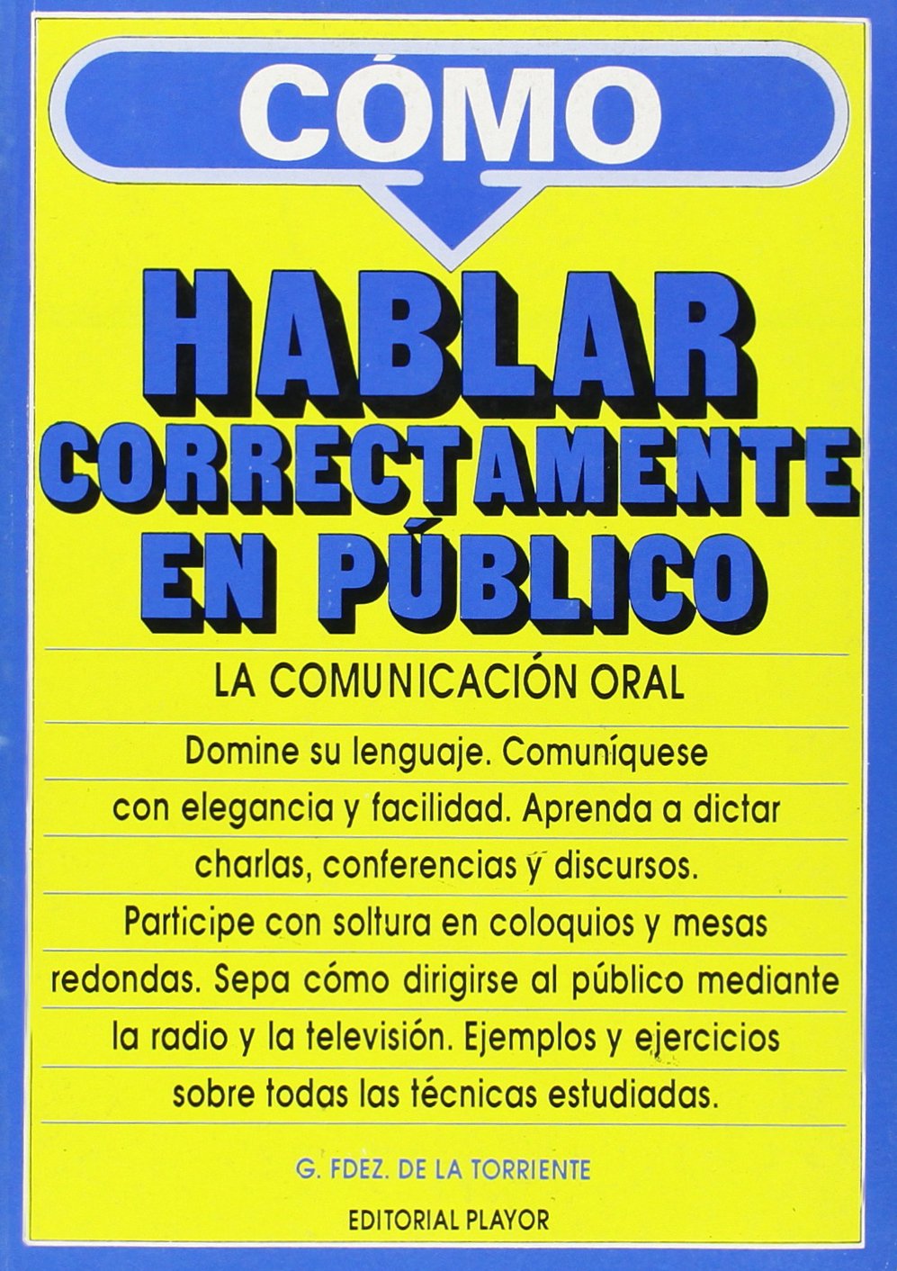 La comunicación oral : cómo hablar correctamente en público book
